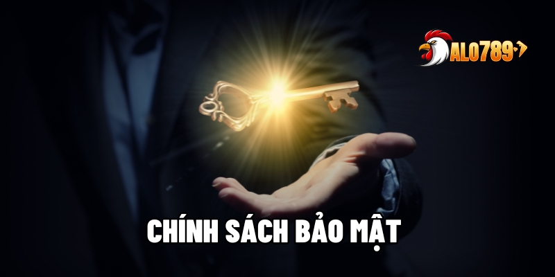 Chính Sách Bảo Mật - Cam Kết Bảo Vệ Hội Viên Tuyệt Đối của ALO789 1 Chính sách bảo mật