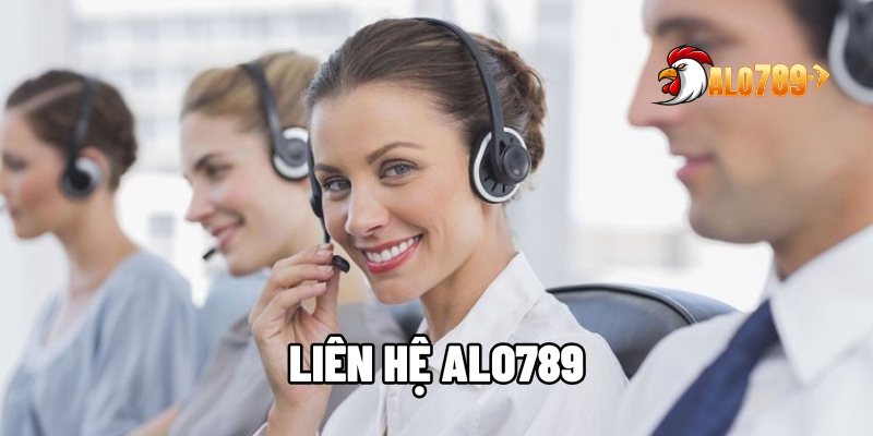 Liên hệ ALO789 - Đa Dạng Hình Thức Kết Nối Nhanh Chóng 1 Liên hệ ALO789