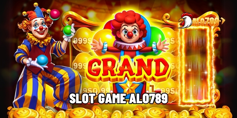 Slot Game ALO789 - Trải Nghiệm Giải Trí An Toàn Chuẩn Quốc Tế 1 Slot game ALO789