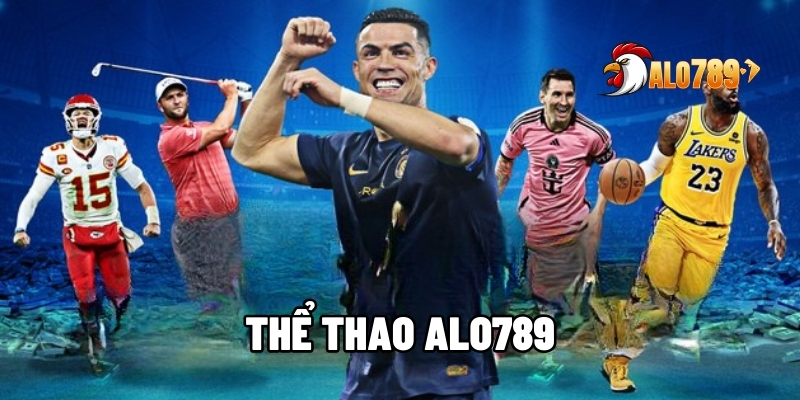 Thể Thao ALO789 - Chuyên Trang Thông Tin Giải Trí Top 1 1 Thể thao ALO789